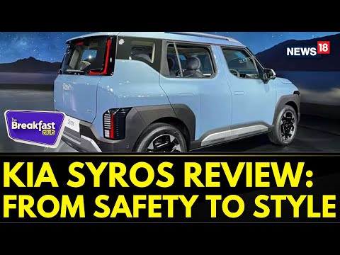 The Breakfast Club: Kia Syros- Compact SUV Car Launch India | Review From Safety To Style | News18