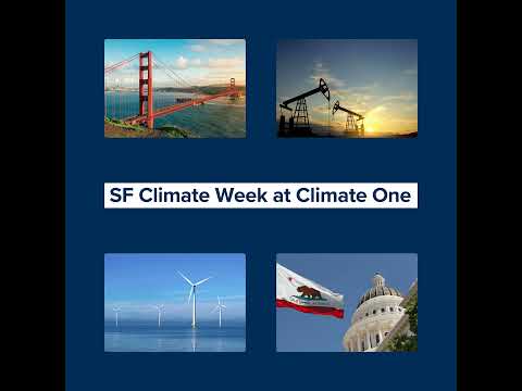 Leading San Francisco in a Hot and Volatile World: SF Climate Week 2024