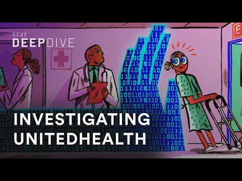 Inside STAT&#039;s investigations of UnitedHealth Group