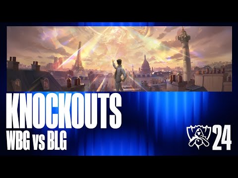 Worlds 2024 - WBG vs BLG - Knockout Stage - Semifinals Match 1