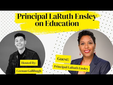 The Importance and Future of Education with Principal LaRuth Ensley