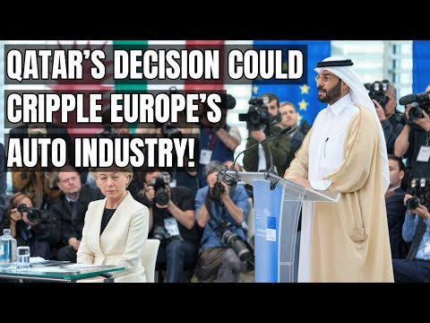 How Qatar’s Next Move Could Cripple Europe’s Auto Industry! Electric Vehicles &amp; New Energy Sources