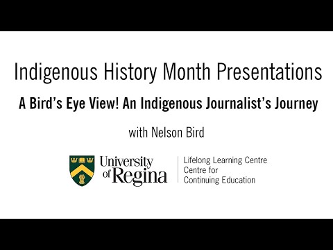 Indigenous History Month Presentations - A Bird’s Eye View! An Indigenous Journalist’s Journey