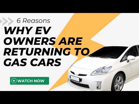 Why EV Owners Are Returning to Gas Cars 6 Reasons Why