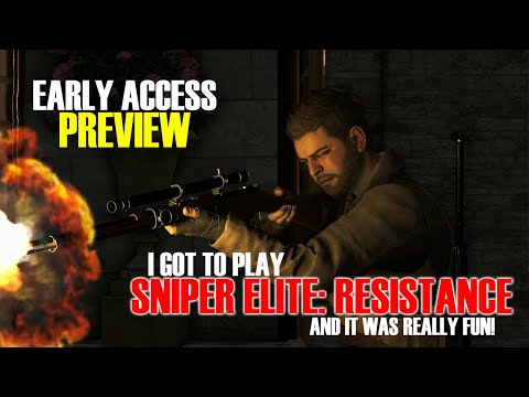 I Got to Play Sniper Elite: Resistance and It Was Really Fun! Early Access Gameplay Preview!