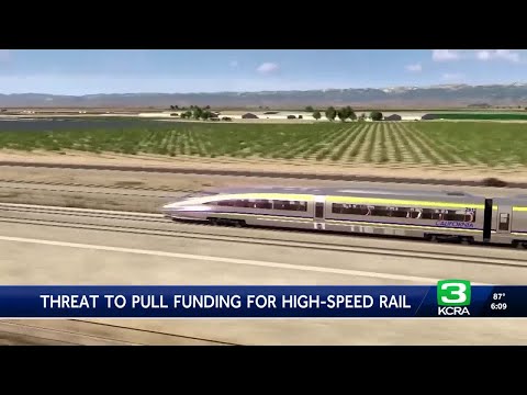 Trump administration to block billions in funding for California&#039;s high-speed rail