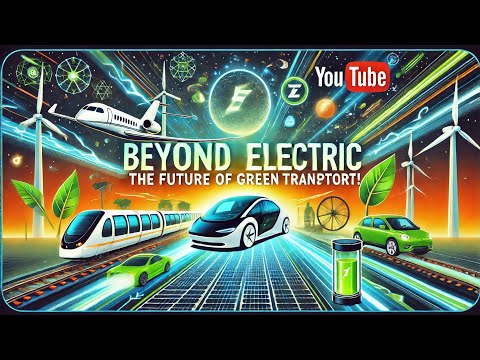 The Future of Eco-Friendly Transportation: Beyond Electric Vehicles