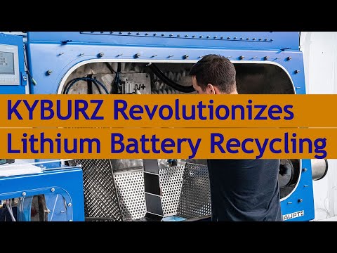 KYBURZ Revolutionizes Recycling of Lithium Batteries