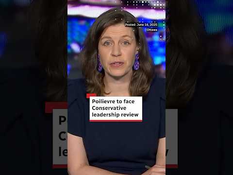 Poilievre to face Conservative leadership review