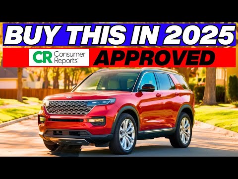 BREAKING: 15 PERFECT Cars To BUY In 2025 (Consumer Reports Approved)