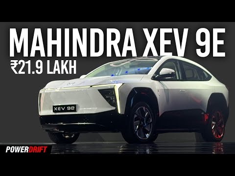 Mahindra XEV 9e | ₹21.9 Lakh Electric SUV | PowerDrift QuickEase