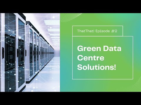 Green Data Centre Solutions and Benefits | Tech That!