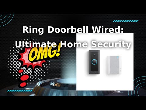 Revolutionize Your Home Security with Ring Wired Doorbell and Chime