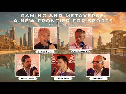 Gaming and Metaverse: A New Frontier For Sports | AIBC Eurasia Conference 2024