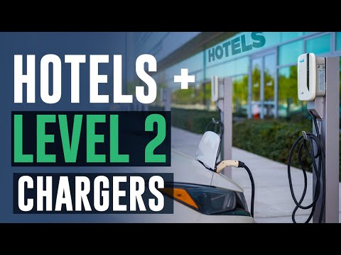 Why Hotels with Level 2 EV Chargers are Game Changers