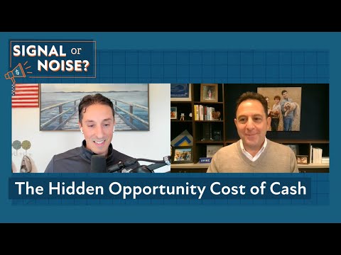 The Hidden Opportunity Cost of Cash | Signal or Noise Ep 18 | Charlie Bilello | Peter Mallouk