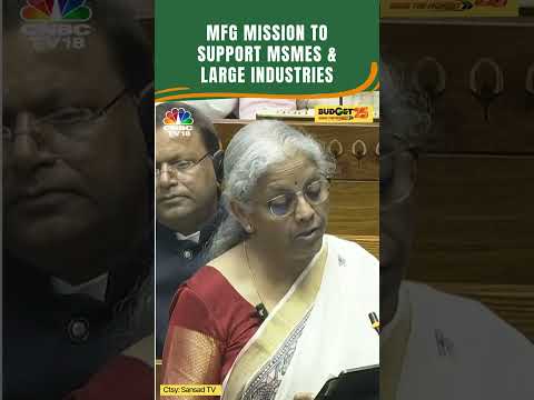Union Budget 2025 | The National Manufacturing Mission: A Big Boost For Make In India | N18S