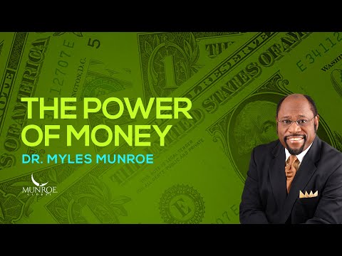 How To Use Money Wisely: Unlock Financial Freedom With Myles Munroe | MunroeGlobal.com