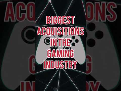 The biggest acquisitions in the gaming industry in the past few years!