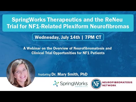 SpringWorks Therapeutics and the ReNeu Trial for NF1-Related Plexiform Neurofibromas