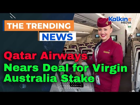 Qatar Airways Nears Deal for Virgin Australia Stake
