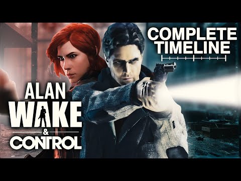 Alan Wake &amp; Control: The Complete Timeline (What You Need to Know to play Alan Wake 2!)