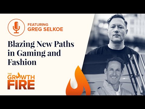 Blazing New Paths in Gaming and Fashion With Greg Selkoe