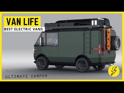 The future of van life is electric. Overview of the new electric vans (Canoo, Arrival &amp; Tesla)