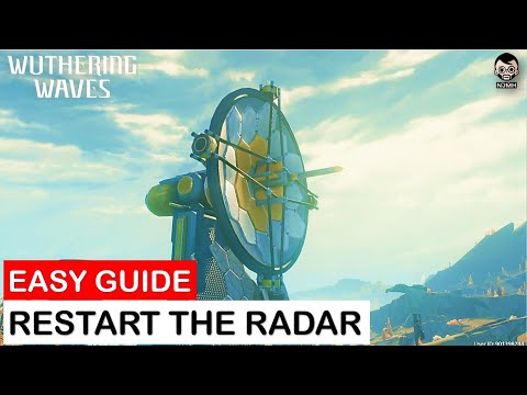 [Full Quest Guide] Restart the Radar | Wuthering Waves