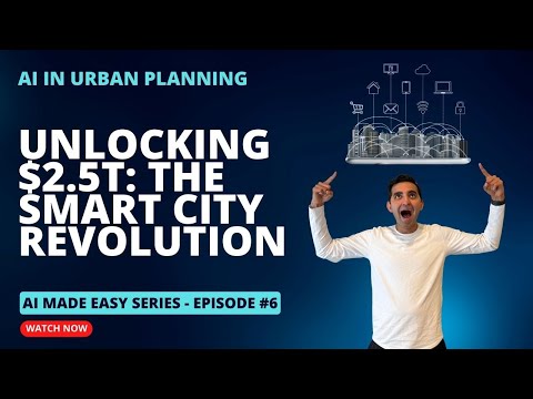 AI Unlocks Smart Cities: The Future of Urban Living | AI Made Easy Series