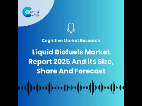 Liquid Biofuels Market Report 2025 And its Size, Share And Forecast