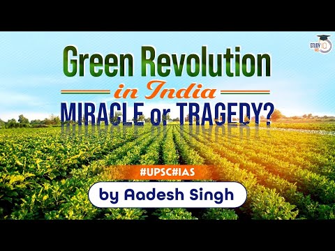 Green Revolution in India| Agriculture sector reforms| Post Independence History of India | UPSC CSE