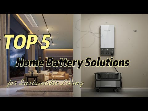 Top 5 Home Battery Solutions (2024)