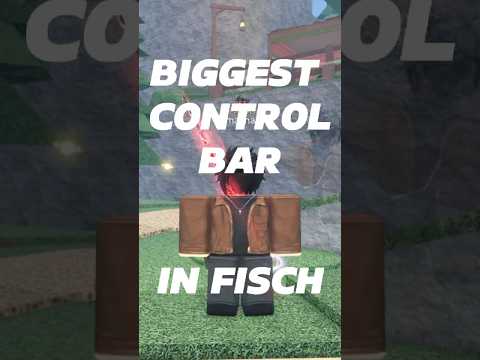 BIGGEST CONTROL BAR POSSIBLE IN FISCH! #fisch #roblox #new