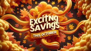 Exciting Savings This October